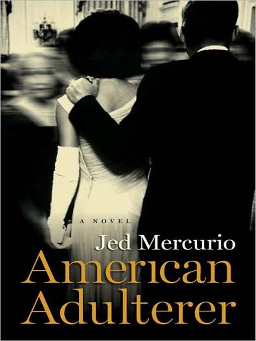 Click here to view title details for American Adulterer by Jed Mercurio