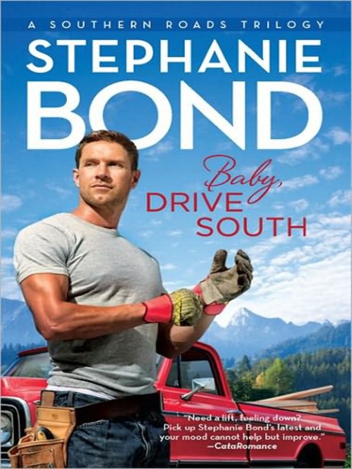 Click here to view title details for Baby, Drive South by Stephanie Bond