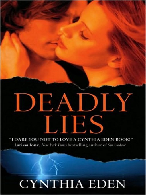 Click here to view title details for Deadly Lies by Cynthia Eden