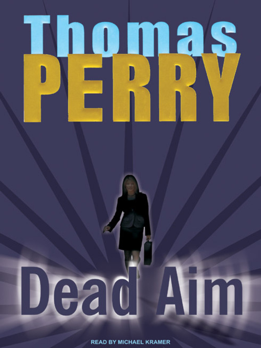 Click here to view title details for Dead Aim by Thomas Perry
