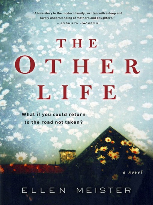 Click here to view title details for The Other Life by Ellen Meister
