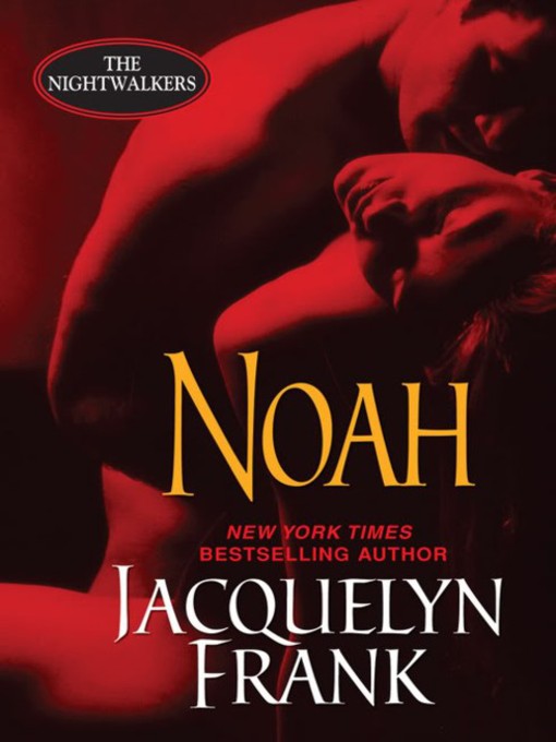 Click here to view title details for Noah by Jacquelyn Frank