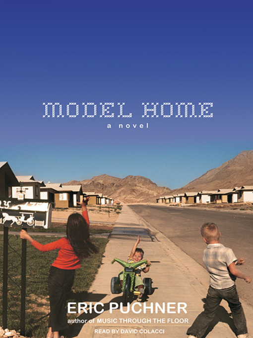Click here to view title details for Model Home by Eric Puchner