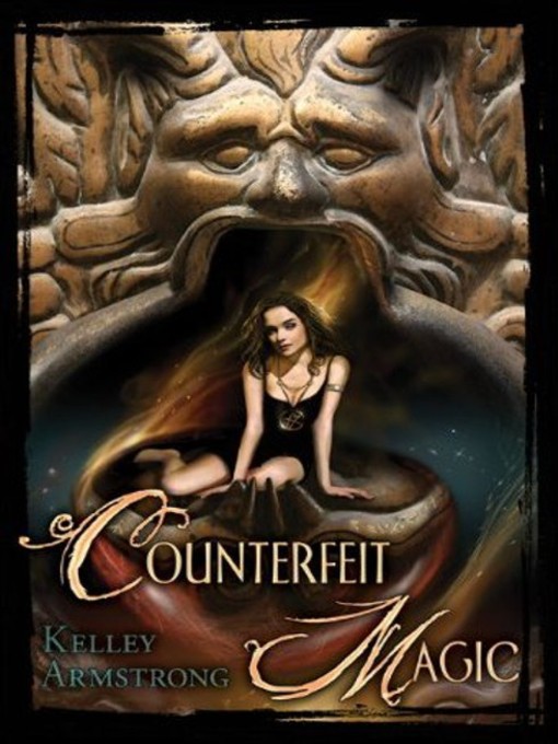 Click here to view title details for Counterfeit Magic by Kelley Armstrong