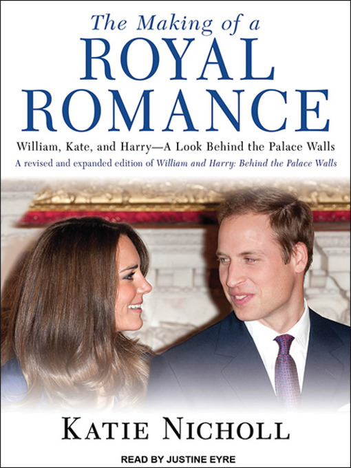 Click here to view title details for The Making of a Royal Romance by Katie Nicholl