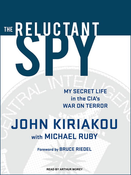 Click here to view title details for The Reluctant Spy by John Kiriakou