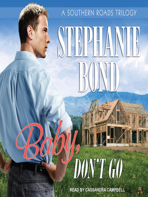 Click here to view title details for Baby, Don't Go by Stephanie Bond