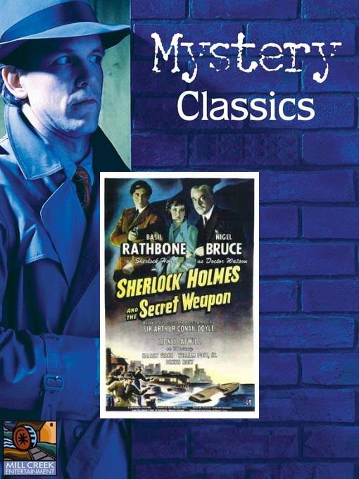Click here to view title details for Sherlock Holmes and the Secret Weapon by Roy William Neill