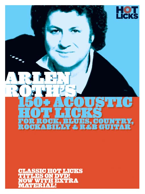Click here to view title details for Arlen Roth’s 150+ Acoustic Hot Licks For Rock, Blues, Country, Rockabilly, and R&B Guitar by Hot Licks
