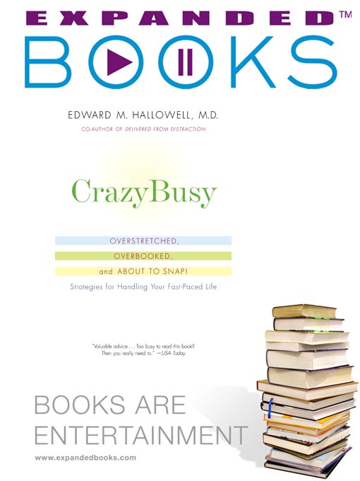 Click here to view title details for Expanded Books Interview: Crazybusy by Edward Hallowell, MD