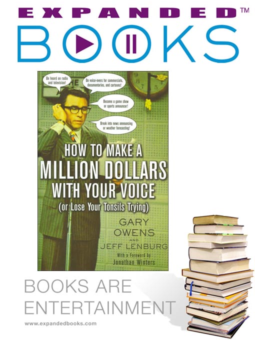 Click here to view title details for Expanded Books Interview: How to Make a Million Dollars with Your Voice by Gary Owens