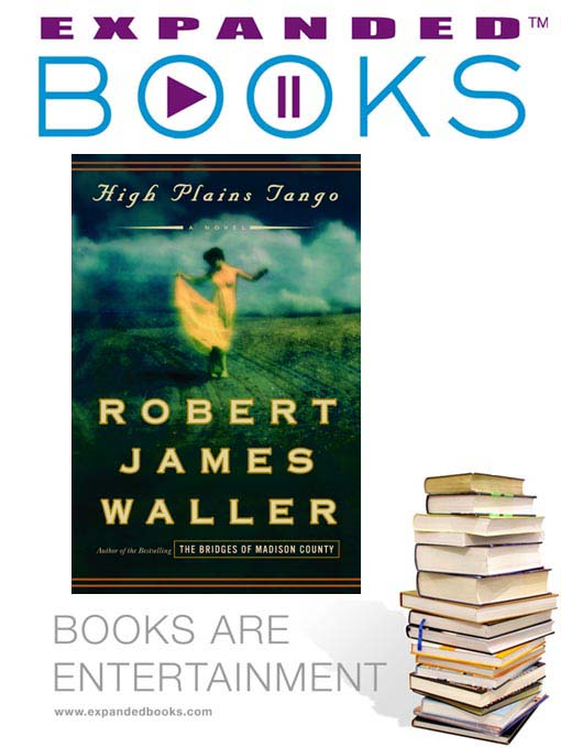 Click here to view title details for Expanded Books Interview: High Plains Tango by Robert James Waller