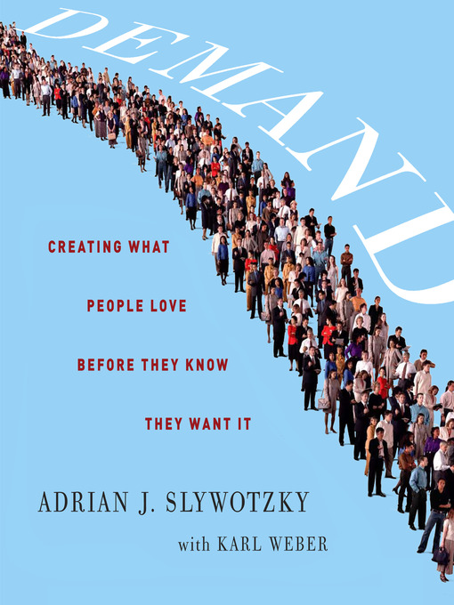 Click here to view title details for Demand by Adrian J. Slywotzky
