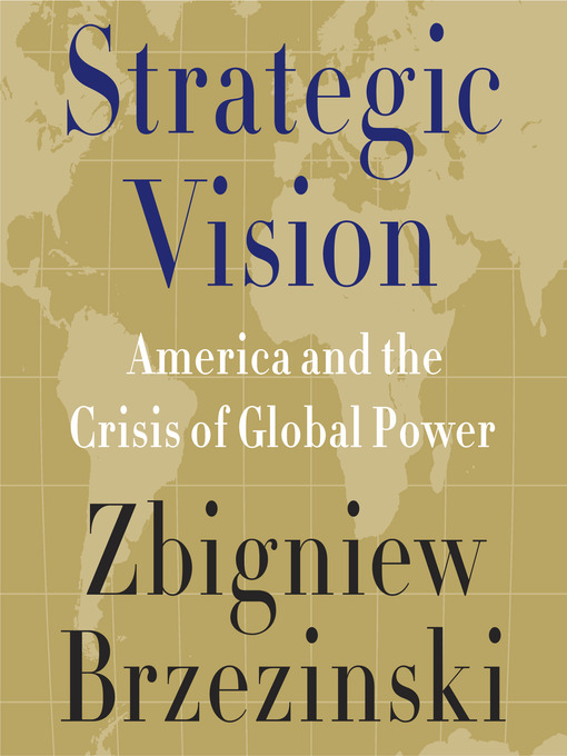 Click here to view title details for Strategic Vision by Zbigniew Brzezinski