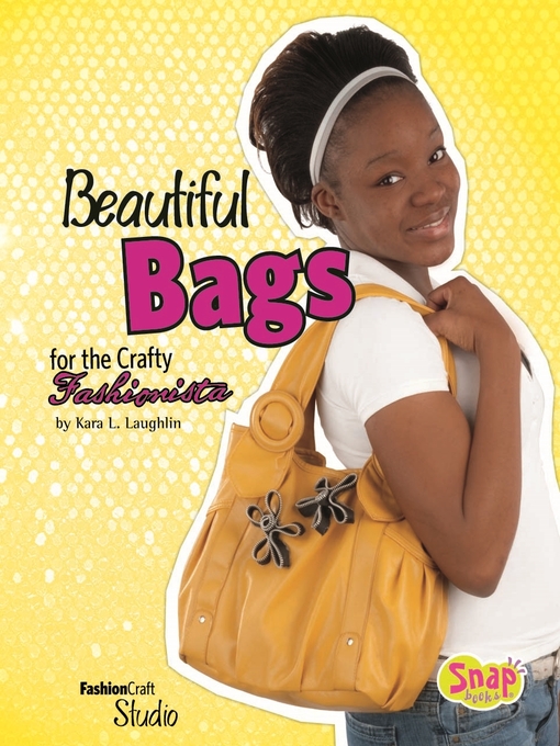 Click here to view title details for Beautiful Bags for the Crafty Fashionista by Kara L. Laughlin