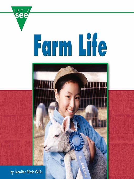 Click here to view title details for Farm Life by Jennifer Blizin Gillis