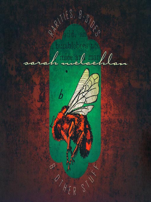 Click here to view title details for Rarities, B-Sides And Other Stuff by Sarah McLachlan
