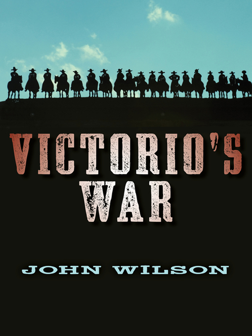 Click here to view title details for Victorio's War by John Wilson