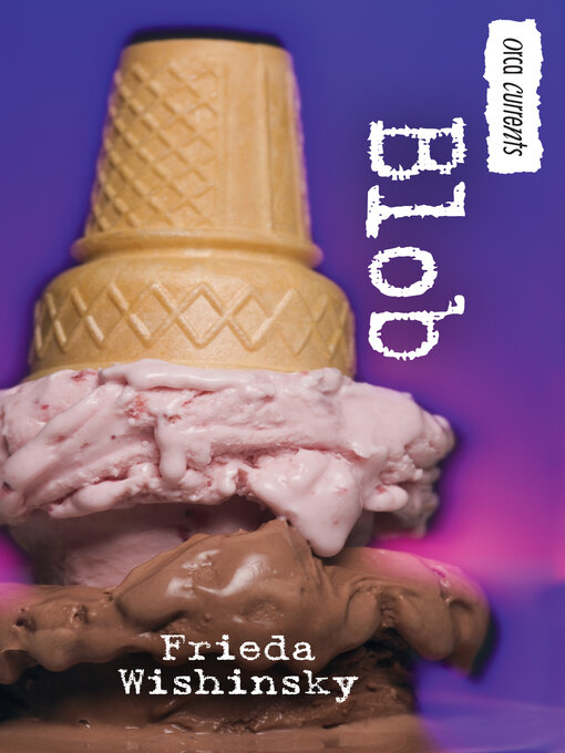 Click here to view title details for Blob by Fieda Wishinsky