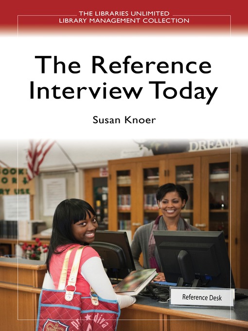 Click here to view title details for The Reference Interview Today by Susan Knoer