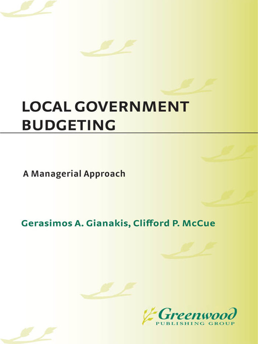 Click here to view title details for Local Government Budgeting by Gerasimos A. Gianakis