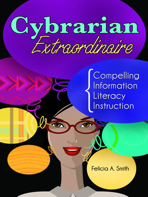 Click here to view title details for Cybrarian Extraordinaire by Felicia A. Smith