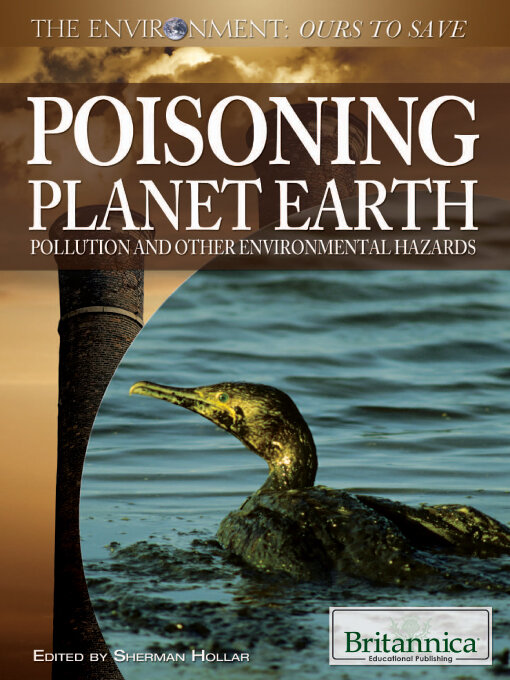 Click here to view title details for Poisoning Planet Earth by Britannica Educational Publishing