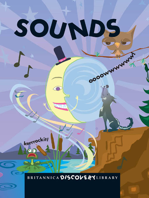 Click here to view title details for Britannica Discovery Library: Sounds by Encyclopaedia Britannica, Inc