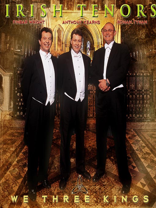 Click here to view title details for We Three Kings by Irish Tenors