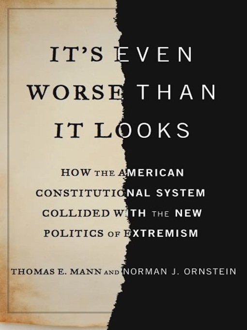 Click here to view title details for It's Even Worse Than It Looks by Thomas E. Mann