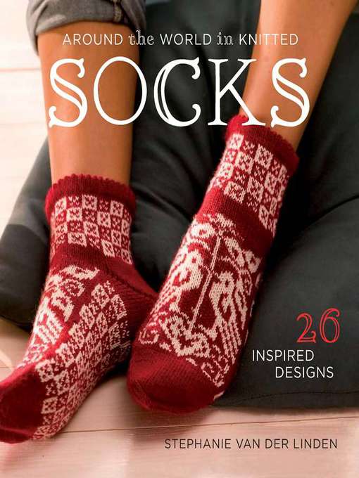 Click here to view title details for Around the World in Knitted Socks by Stephanie van der Linden