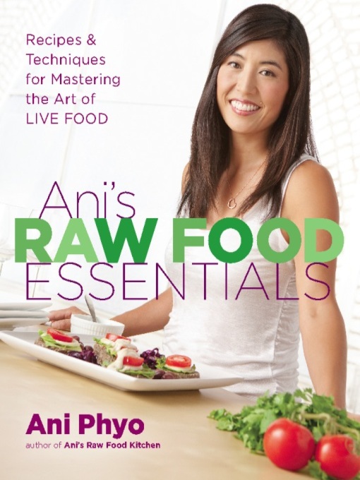 Click here to view title details for Ani's Raw Food Essentials by Ani Phyo