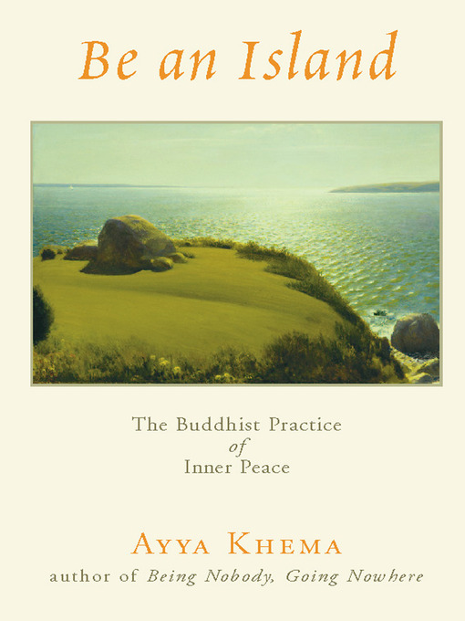 Click here to view title details for Be an Island by Ayya Khema