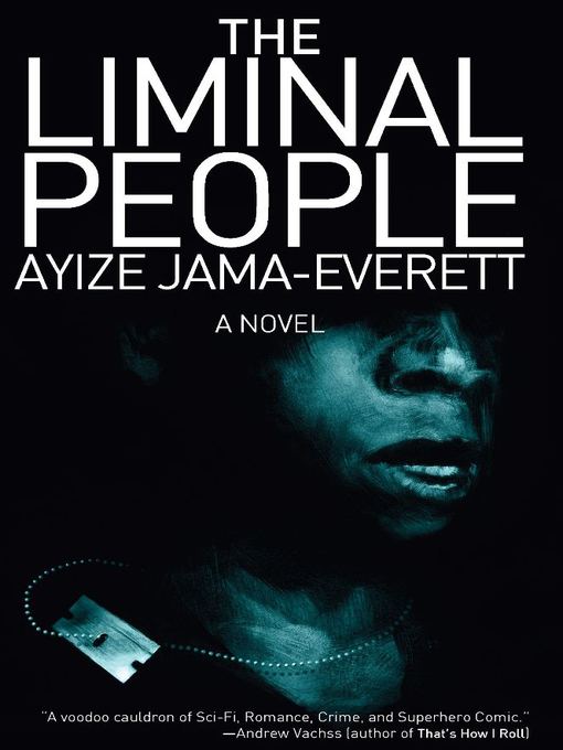 Click here to view title details for The Liminal People by Ayize Jama-Everett