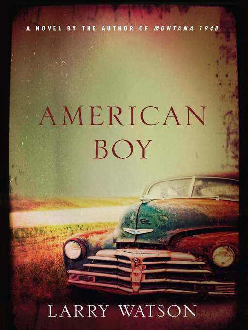 Click here to view title details for American Boy by Larry Watson