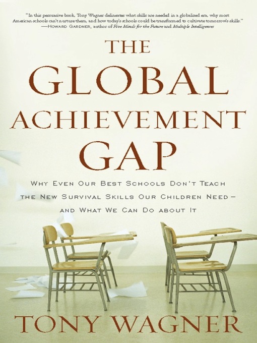 Click here to view title details for The Global Achievement Gap by Tony Wagner