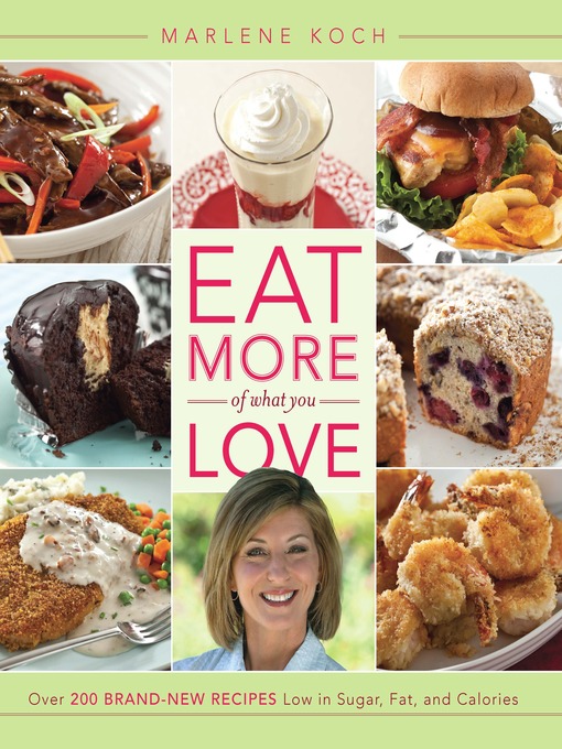 Click here to view title details for Eat More of What You Love by Marlene Koch