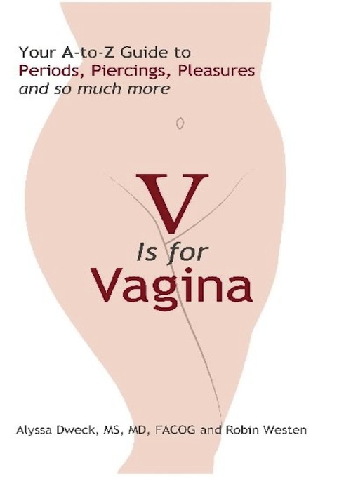Click here to view title details for V is for Vagina by Alyssa Dweck