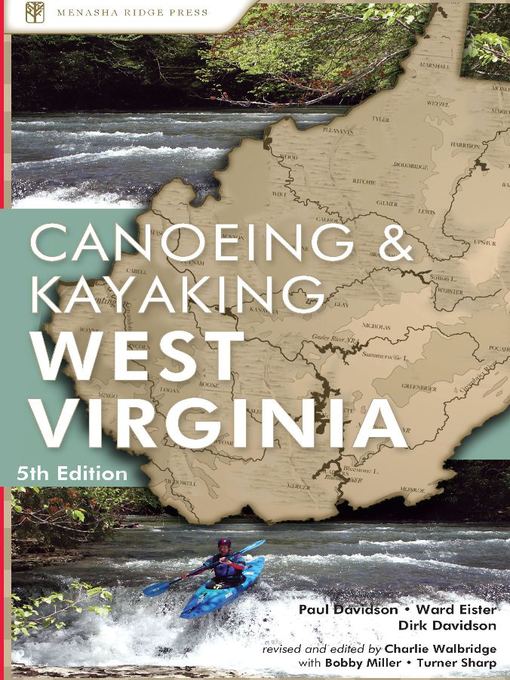 Click here to view title details for A Canoeing and Kayaking Guide to West Virginia by Paul Davidson