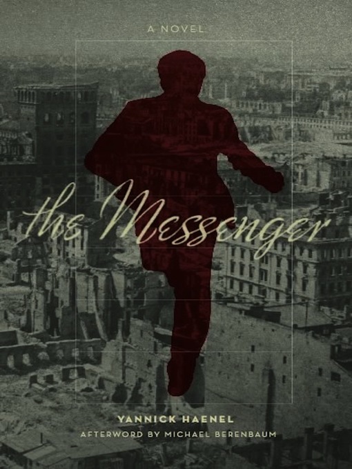 Click here to view title details for The Messenger by Yannick Haenel