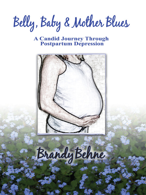 Click here to view title details for Belly, Baby & Mother Blues by Brandy Behne