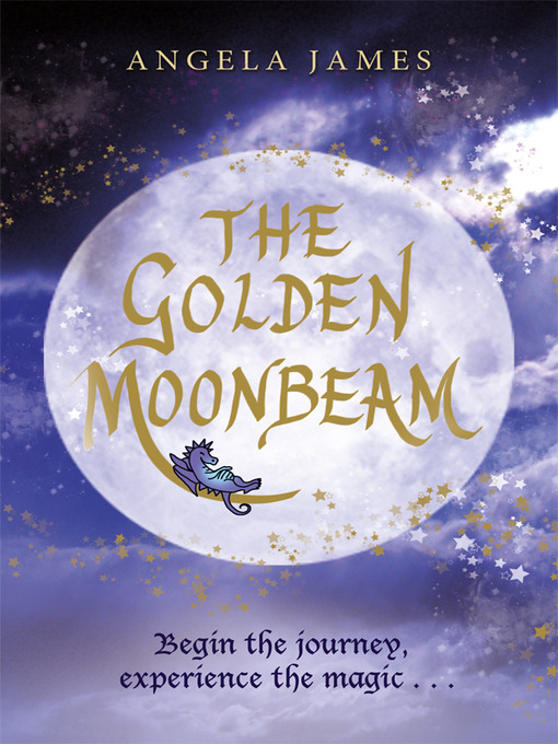 Click here to view title details for The Golden Moonbeam by Angela James
