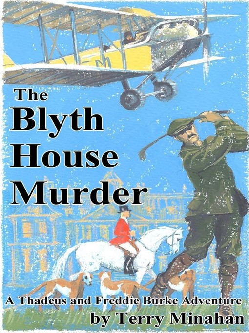 Click here to view title details for The Blyth House Murder by Terry Minahan