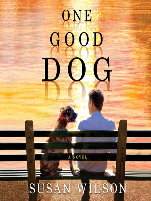 Click here to view title details for One Good Dog by Susan Wilson