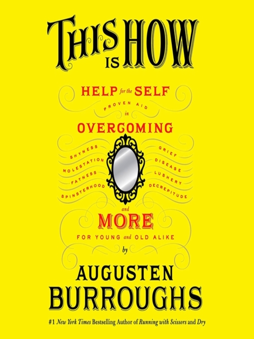 Click here to view title details for This Is How by Augusten Burroughs