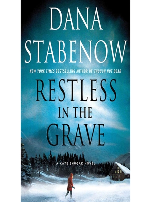 Click here to view title details for Restless in the Grave by Dana Stabenow