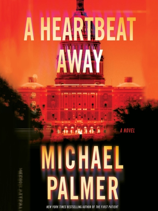 Click here to view title details for A Heartbeat Away by Michael Palmer