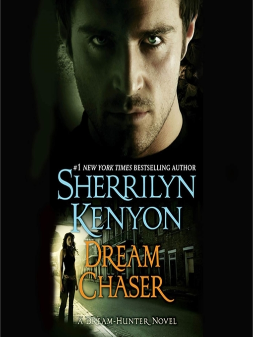 Click here to view title details for Dream Chaser by Sherrilyn Kenyon