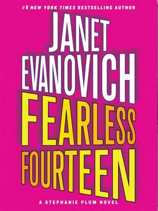 Click here to view title details for Fearless Fourteen by Janet Evanovich