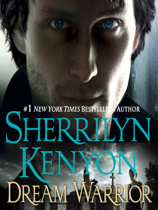 Click here to view title details for Dream Warrior by Sherrilyn Kenyon